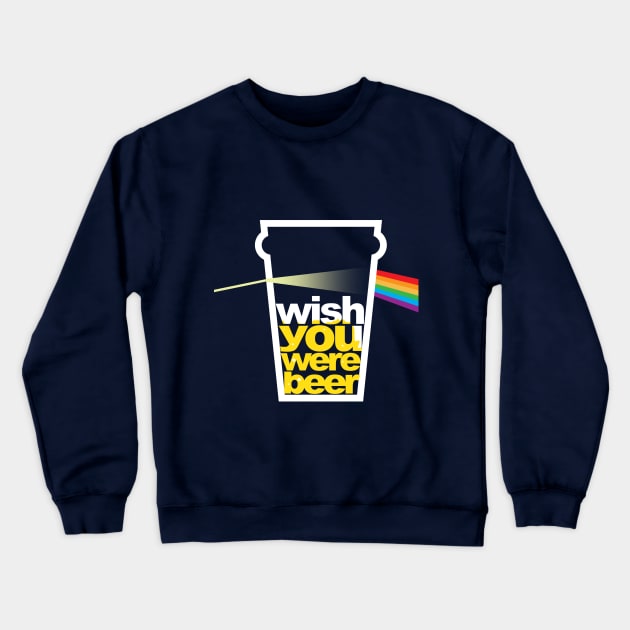 I wish you were beer Crewneck Sweatshirt by Yamabushi's Kawaii Store